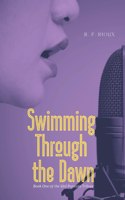 Swimming Through the Dawn