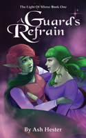 Guard's Refrain - The Light of Miera Book 1