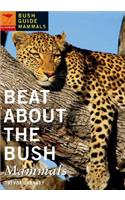 Beat about the Bush: Mammals