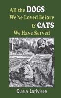 All the Dogs We've Loved Before & Cats We Have Served
