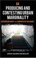 Producing and Contesting Urban Marginality