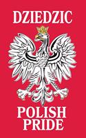 Dziedzic Polish Pride