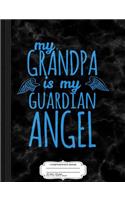 My Grandpa Is My Guardian Angel Composition Notebook: College Ruled 93/4 X 71/2 100 Sheets 200 Pages for Writing