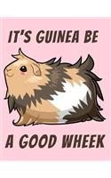 It's Guinea Be a Good Wheek Guinea Pig Sketchbook
