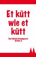 Et Kütt Wie Et Kütt - Das Kölsche Grundgesetz Artikel 2: Kölsches Notizbuch / 120 Karierte Seiten in A5 / Das Perfekte Geschenk Für Jeden Köln-Fan / Zum Karneval, Für 1. FC Köln-Fans Und Viele Mehr(6 Kölsche Notizbücher)