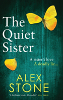 The Quiet Sister: A BRAND NEW utterly chilling psychological thriller from bestseller Alex Stone for 2025