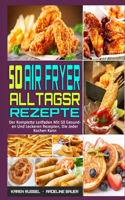 50 Air Fryer Alltagsrezepte