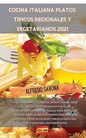 Cocina Italiana Platos Típicos Regionales Y Vegetarianos 2021
