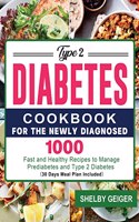 Type 2 Diabetes Cookbook for the Newly Diagnosed