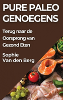 Pure Paleo Genoegens