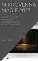 Mikrovlnná magie 2023