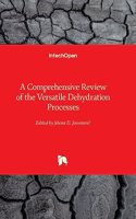 Comprehensive Review of the Versatile Dehydration Processes