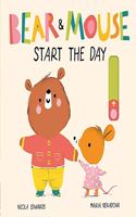 Bear and Mouse Start the Day: (Bear and Mouse)