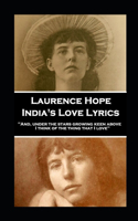 Laurence Hope - India's Love Lyrics