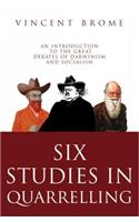 Six Studies In Quarrelling