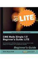 CMS Made Simple 1.9 Beginner's Guide: LITE Edition