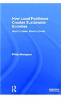 How Local Resilience Creates Sustainable Societies