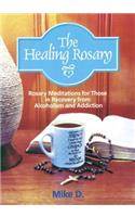Healing Rosary: Rosary Meditations for Those in Recovery from Alcoholism and Addiction(English)