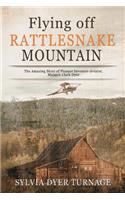 Flying Off Rattlesnake Mountain