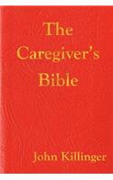 The Caregiver's Bible
