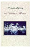 Seasons Are Horses