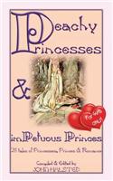 Peachy Princesses and imPetuous Princes - for Girls Only!