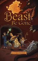 Beast Be Gone - A Fantasy Fiction Comedy Book