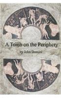 A Tomb on the Periphery