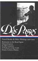 Dos Passos Travel Books and Other Writings: 1916-1941