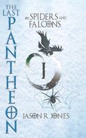 The Last Pantheon: Of Spiders and Falcons