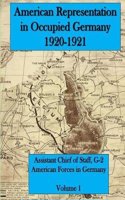 American Representation in Occupied Germany 1920-1921: Volume 1