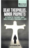 Dear Theophilus, Minor Prophets