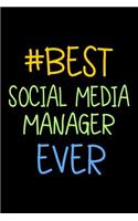 Best Social Media Manager Ever: Blank Lined Notebook Journal