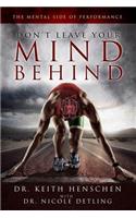 Don't Leave Your Mind Behind