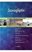 Saxagliptin; Complete Self-Assessment Guide