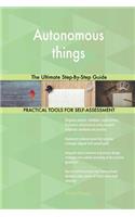 Autonomous things The Ultimate Step-By-Step Guide