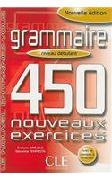 Grammaire 450 Nouveaux Exercises, Niveau Debutant