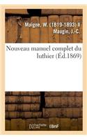 Nouveau Manuel Complet Du Luthier