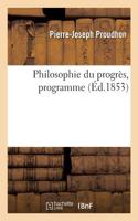 Philosophie Du Progrès, Programme. Lettre 1. de l'Idée de Progrès, Sainte-Pélagie, 26 Novembre 1851: Lettre 2. de la Certitude Et de Son Criterium, Sainte-Pélagie, 1er Décembre 1851