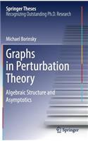Graphs in Perturbation Theory: Algebraic Structure and Asymptotics(Springer Theses)