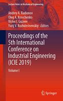 Proceedings of the 5th International Conference on Industrial Engineering (Icie 2019)