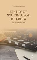 Dialogue Writing for Dubbing: An Insider's Perspective