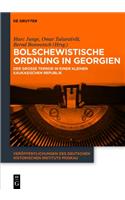 Bolschewistische Ordnung in Georgien: Der Grosse Terror in Einer Kleinen Kaukasischen Republik