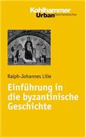 Einfuhrung in Die Byzantinische Geschichte