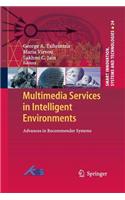 Multimedia Services in Intelligent Environments