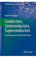 Conductors, Semiconductors, Superconductors: An Introduction to Solid State Physics