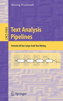 Text Analysis Pipelines: Towards Ad-Hoc Large-Scale Text Mining