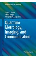 Quantum Metrology, Imaging, and Communication