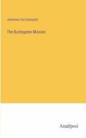 The Burlingame Mission