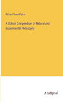 School Compendium of Natural and Experimental Philosophy